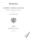 Memoires presentes par divers savans a l'academie royale des sciences de l'institut de France, et imprimes par son ordre