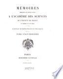 Memoires presentes par divers savans a l'academie royale des sciences de l'institut de France, et imprimes par son ordre