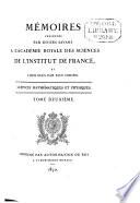 Mémoires présentés par divers savans à l'Académie royale des sciences de l'Institut de France et imprimés par son ordre