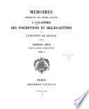 Mémoires présentés par divers savants à l'Académie des inscriptions et belles-lettres de l'Institut de France