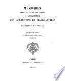 Mémoires présentés par divers savants à l'Académie des inscriptions et belles-lettres de l'Institut de France