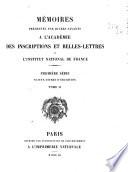 Mémoires présentés par divers savants à l'Académie des inscriptions et belles-lettres de l'Institut impérial de France