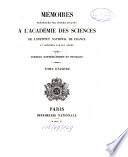 Mémoires présentés par divers savants à l'Académie des Sciences de l'Institut de France
