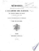 Memoires présentés par divers savants a l'Academie royale des sciences de l'Institut de France et imprimes par son ordre
