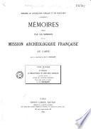 Mémoires publiés par la Mission archéologique française au Caire