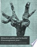 Mémoires publiés par la Société d'encouragement pour l'industrie nationale