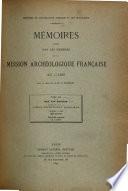 Memoires publiés par les membres de la Mission archéologique française au Caire