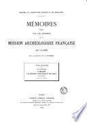 Mémoires publiés par les membres de la Mission archéologique française au Caire