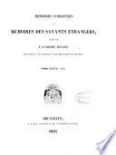 Mémoires ... qui ont remporté le prix et les accessit de la Société littéraire de Bruxelles en 1769 (-71). [Continued as] Mémoires sur les questions proposées par l' Académie ... qui ont remportés [sic] les prix [afterw.] Memoires couronnés (et mémoires des savants étrangers).