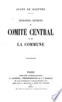 Mémoires secrets du Comité central et de la Commune