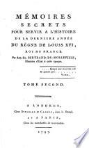 Memoires secrets pour servir à l'histoire de la dernière année du regne de Louis XVI