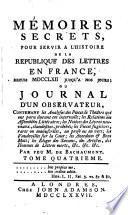 Mémoires secrets pour servir à l'histoire de la république des lettres en France, depuis 1762 jusqu'à nos jours