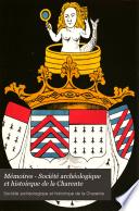 Mémoires - Société archéologique et histoirque de la Charente