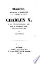 Mémoires souvenirs et anecdotes sur l'intérieur du palais de Charles X. et les événemens de 1815 à 1830