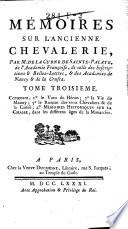 Mémoires sur l'ancienne chevalerie;: La voeu du heron. La vie de Gautier de Mauny. Le roman des trois chevaliers & de la canise. Mémoires historiques sur la chasse