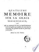 Memoires sur la Grace, où l'on represente les sentimens de saint Augustin, & des autres peres grecs & latins, de saint Thomas, & de presque tous les theologiens jusques au Concile de Trente; & depuis ce Concile, des plus celebres docteurs des universitez d'Italie, de France, d'Espagne, d'Allemagne, des Païs-Bas, & d'Angleterre