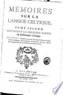 Mémoires sur la langue celtique, contenant