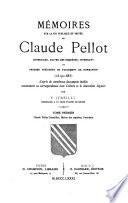 Mémoires sur la vie publique et privée de Claude Pellot