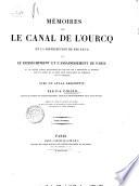 Mémoires sur le canal de l'Ourcq et la distribution de ses eaux