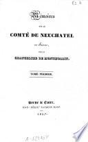 Mémoires sur le Comté de Neuchâtel en Suisse