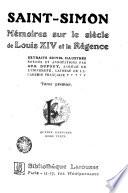 Memoires sur le siècle de Louis XIV et la Régence
