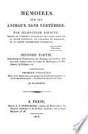 Mémoires sur les animaux sans vertèbres;: ptie. Description et classification des animaux invertébrés, non articulés, connus sous les noms de Mollusques, de Radiaires, de Polypes, etc