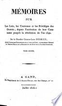 Mémoires sur les lois, les coutumes et les privilèges des Gantois, depuis l'institution de leur commune jusqu'à la révolution de l'an 1540