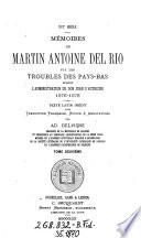 Memoires sur les troubles des Pays-Bas durant l'administration de Don Juan d'Autriche, 1576-1578. Texte latin ined. avec trad. francaise, notice et annotations par Ad. Delvigne