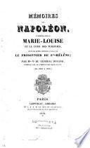 Mémoires sur Napoléon, l'Impératrice Marie-Louise et la cour des Tuileries