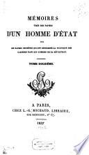 Mémoires tirés des papiers d'un homme d'état sur les causes secrètes qui ont déterminé la politique des cabinets dans la guerre de la révolution ; depuis 1792 jusqu'en 1815