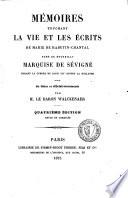 Mémoires touchant le vie et les écrits de Marie de Rabutin-Chantal, dame de Bourbilly, Marquise de Sévigné, durant le ministère du cardinal Mazarin et la jeunesse de Louis XIV