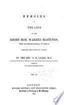 Memoirs of the life of the Right Hon. Warren Hastings, first governor-general of Bengal