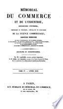 Mémorial du commerce et de l'industrie répertoire universel, théorique et pratique législatif et judiciaire de la scienze commerciale