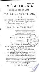 Mémorial révolutionnaire de la Convention, ou Histoire des révolutions de France, depuis le 20 septembre 1792 jusqu'au 26 octobre 1795, v. st. Par G. V. Vasselin. Tome premier [- tome quatrième]