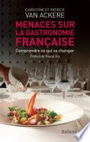 Menaces sur la gastronomie française