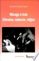 Ménage à trois littérature, médecine, religion
