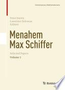 Menahem Max Schiffer: Selected Papers Volume 1