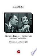 Mendès France - Mitterrand