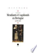 Mendiants et vagabonds en Bretagne au XIXe siècle
