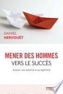 Mener des hommes vers le succès