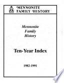 Mennonite Family History Ten Year Index, 1982-1991