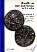 Mentalités et choix économiques des Romains