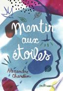 Mentir aux étoiles