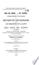 Mer de Chine: Instructions nautiques sur les iles et les passages entre les Philipines et le Japon et les iles du Japon