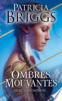 Mercy Thompson : Ombres mouvantes