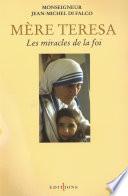 Mère Teresa ou les miracles de la foi