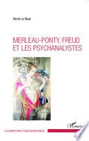 Merleau-Ponty - Freud et les psychanalystes