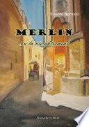 Merlin ou la vie autrement
