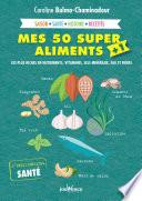 Mes 50 super aliments + 1
