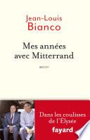 Mes années avec Mitterrand